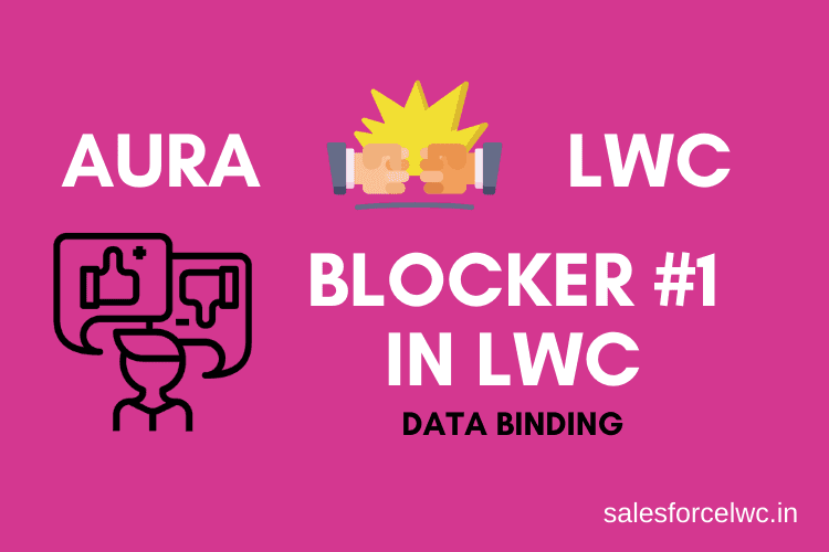 Blockers You will come across while starting with LWC