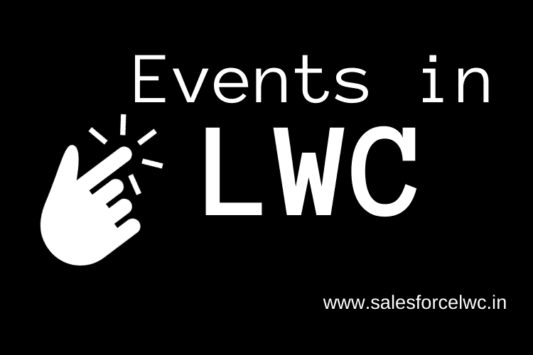 Events in Lightning Web Components